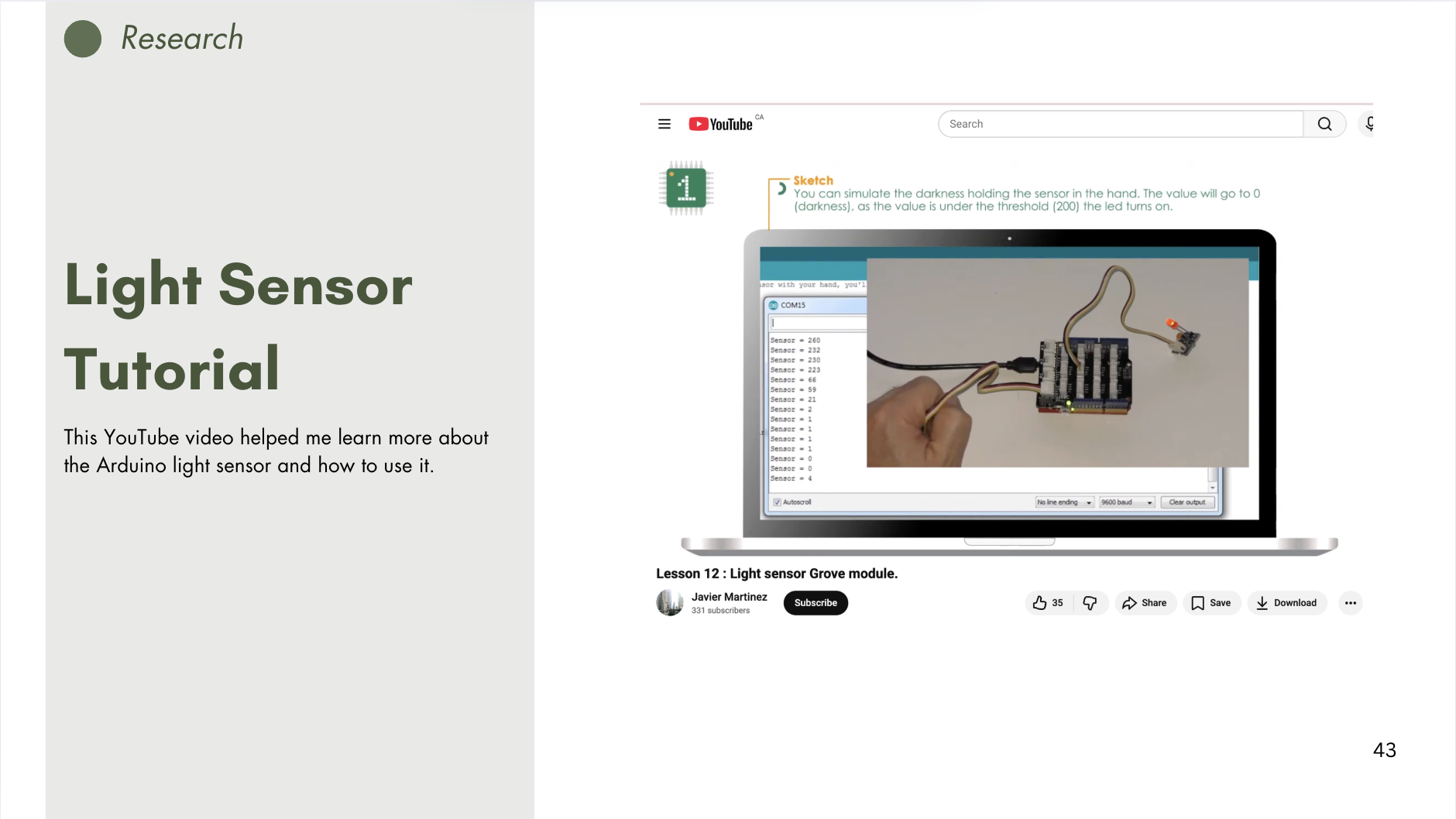 I also followed a light sensor tutorial to learn more about that sensor.