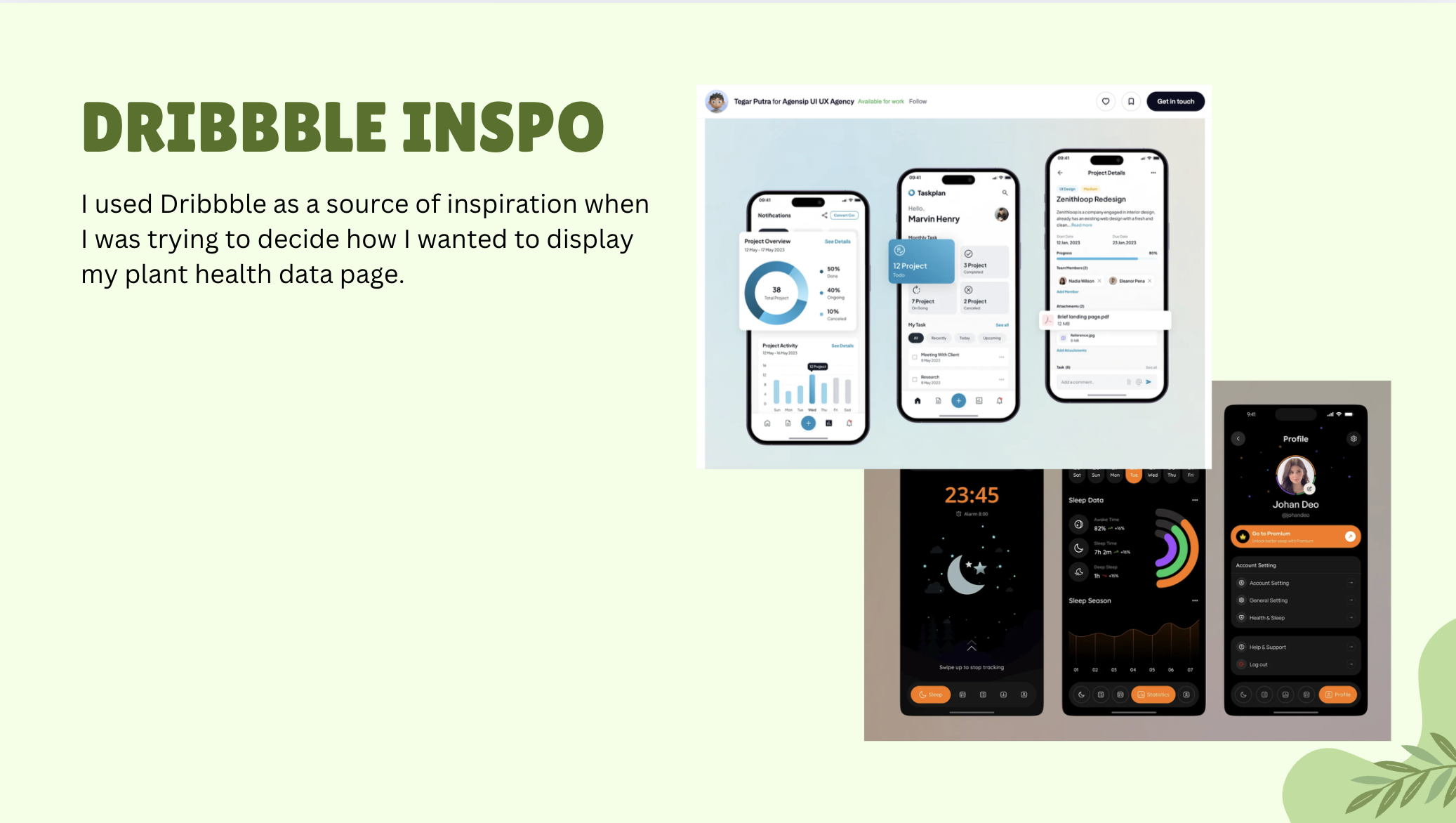 I got inspiration for my plant health page from Dribbble.